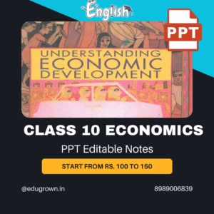 Class 10 Economics PPT Notes for Teachers | Editable & Chapter-Wise | latest CBSE syllabus