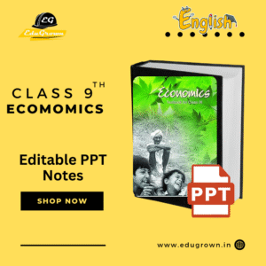 Class 9th Economics PPT Notes for Teachers | Editable & Chapter-Wise | latest CBSE syllabus